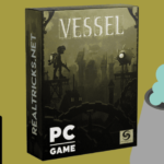 Download VESSEL PC Game For Free
